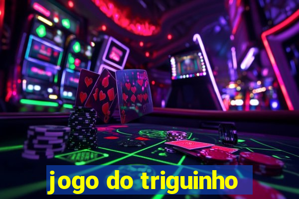 jogo do triguinho