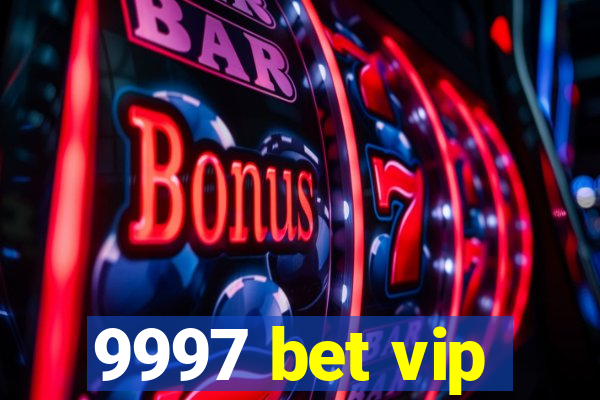 9997 bet vip