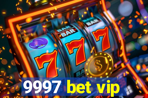 9997 bet vip