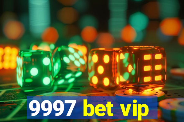 9997 bet vip