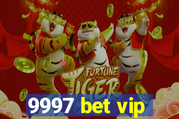 9997 bet vip