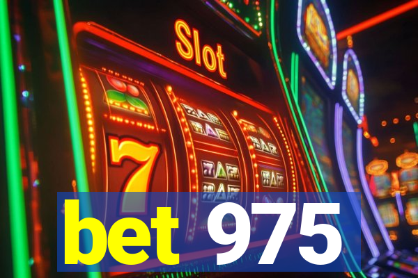 bet 975