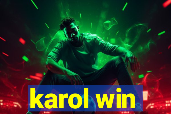 karol win