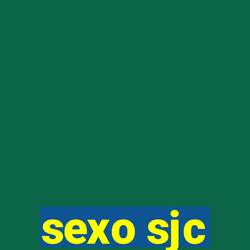 sexo sjc