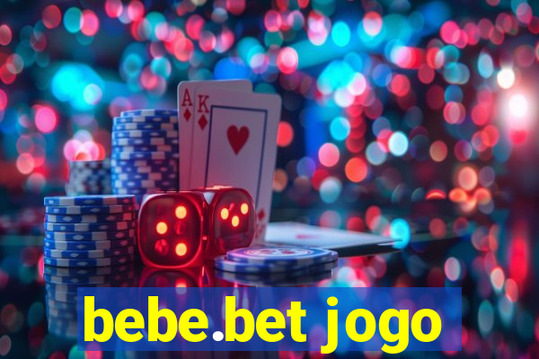 bebe.bet jogo