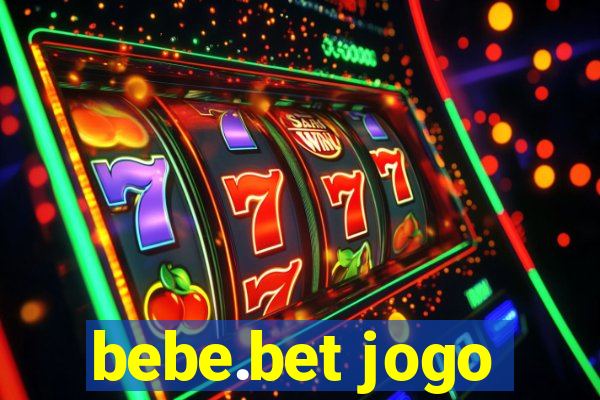 bebe.bet jogo