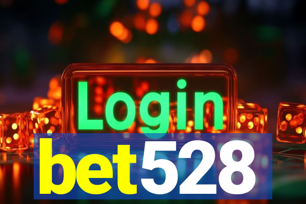 bet528