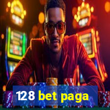 128 bet paga