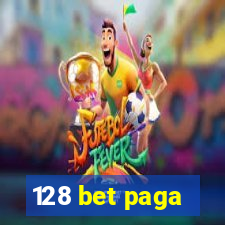 128 bet paga