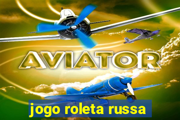 jogo roleta russa