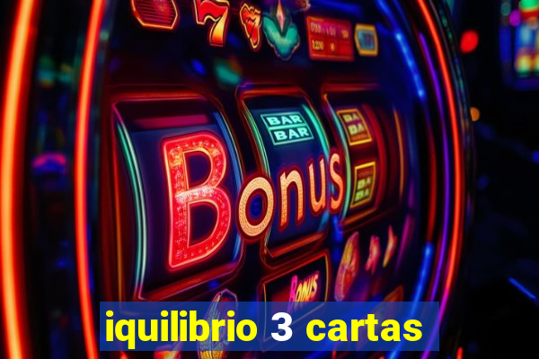 iquilibrio 3 cartas