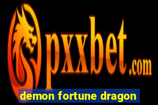 demon fortune dragon