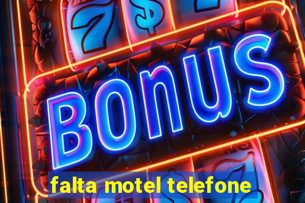 falta motel telefone