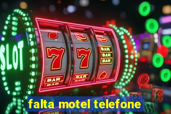 falta motel telefone