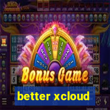 better xcloud