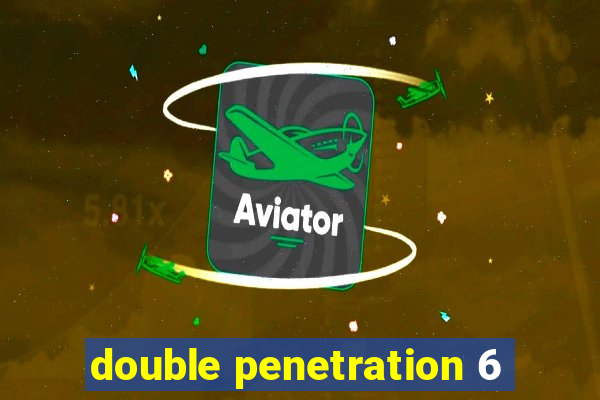 double penetration 6