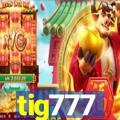 tig777