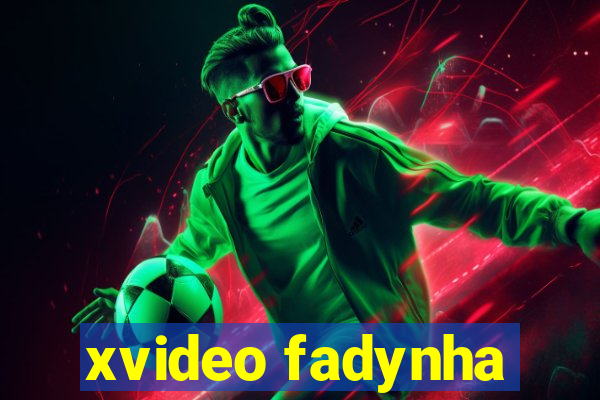 xvideo fadynha