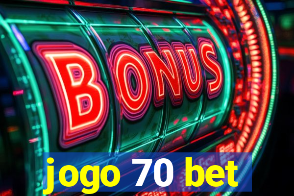 jogo 70 bet