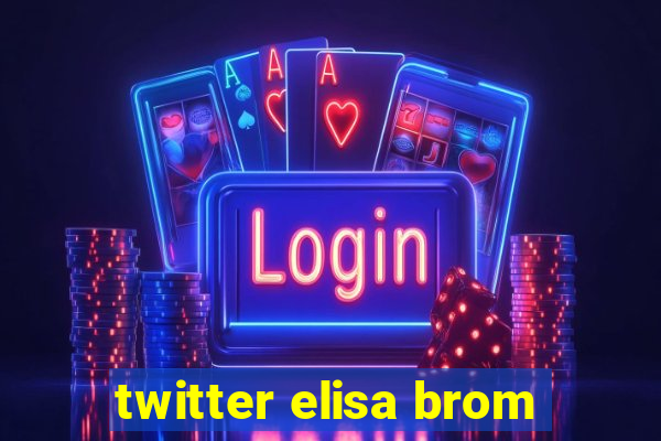 twitter elisa brom