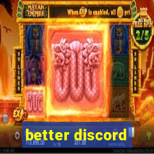 better discord