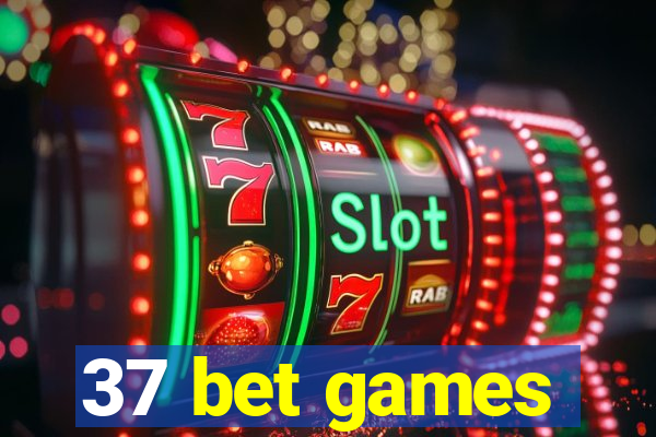 37 bet games