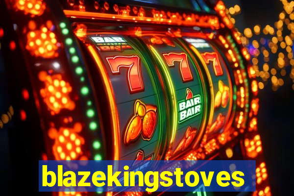 blazekingstoves