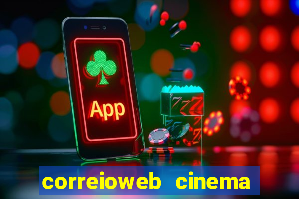 correioweb cinema todos os filmes