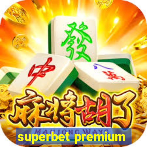 superbet premium