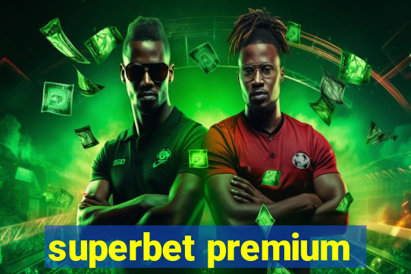 superbet premium