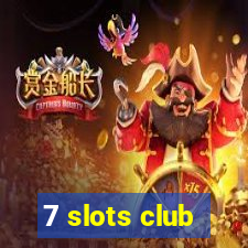 7 slots club