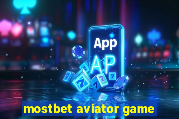 mostbet aviator game