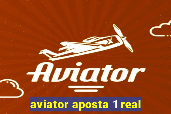 aviator aposta 1 real