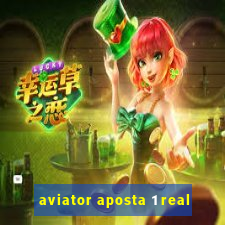 aviator aposta 1 real