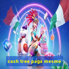 cash tree paga mesmo