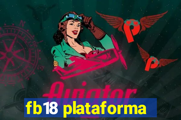 fb18 plataforma