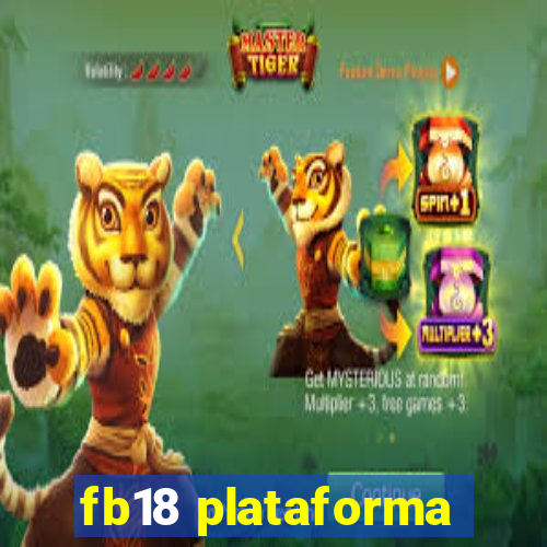 fb18 plataforma