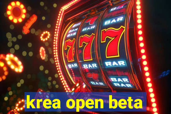 krea open beta