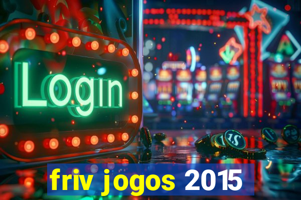 friv jogos 2015