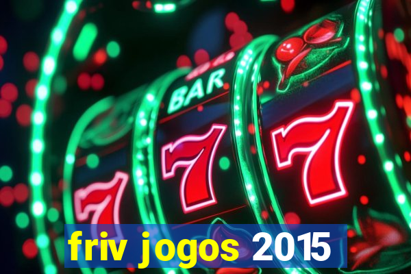 friv jogos 2015