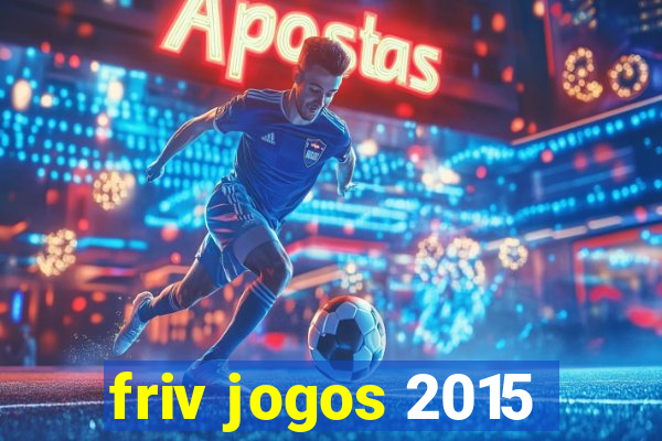 friv jogos 2015