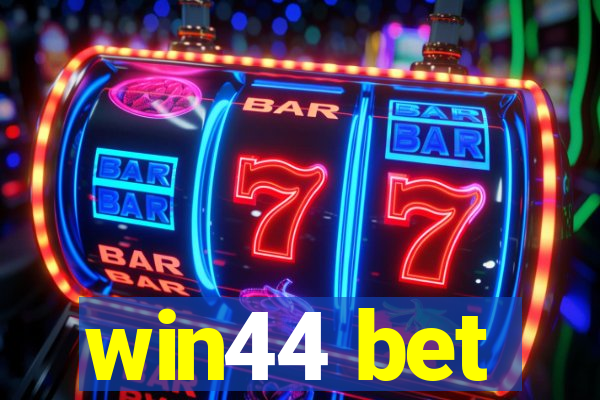 win44 bet