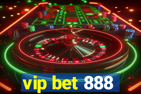 vip bet 888