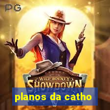 planos da catho