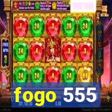 fogo 555