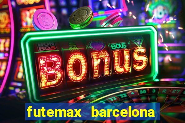 futemax barcelona ao vivo