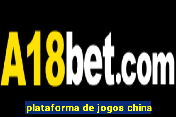 plataforma de jogos china