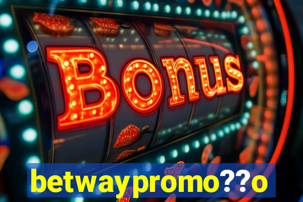 betwaypromo??o