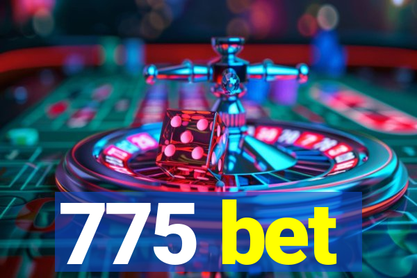 775 bet