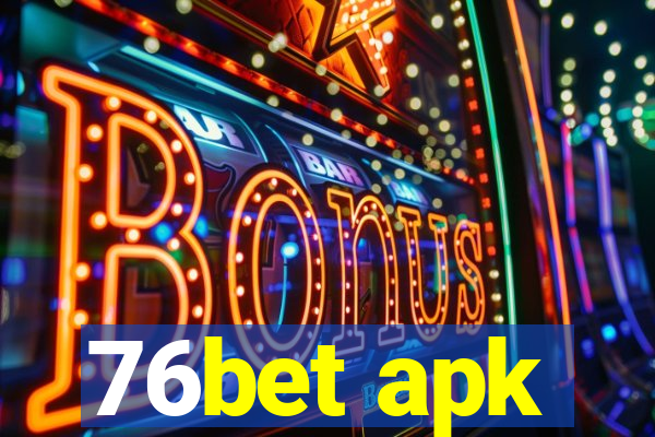 76bet apk